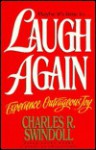 Laugh Again - Charles R. Swindoll