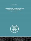 Commercial Federation & Colonial Trade Policy - John Davidson