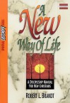 A New Way Of Life (Spiritual Discovery Series) - Robert L. Brandt