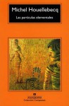 Las partículas elementales - Michel Houellebecq, Encarna Castejón