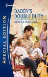 Daddy's Double Duty (Harlequin Special Edition) - Stella Bagwell