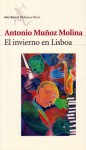 El invierno en Lisboa - Antonio Muñoz Molina