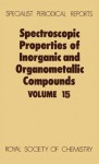 Spectroscopic Properties of Inorganic and Organometallic Compounds - Royal Society of Chemistry, Royal Society of Chemistry, G. Davidson, G Davidson