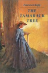 The Tamarack Tree - Patricia Clapp