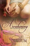 The Awakening - Trillium