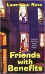 Friends With Benefits - Lawrence C. Ross