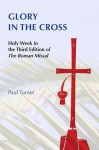 Glory in the Cross - Paul Turner