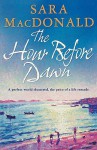 The Hour Before Dawn - Sara MacDonald