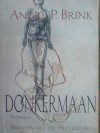 Donkermaan (Afrikaans edition) - André Brink