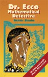 Dr. Ecco: Mathematical Detective - Dennis E. Shasha