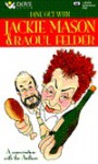 Dine Out with Jackie Mason and Raoul Felders - Jackie Mason, Raoul Felder