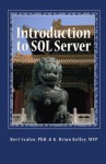 Introduction to SQL Server: Basic Skills for Any SQL Server User - Bert Scalzo, K. Brian Kelley Mvp