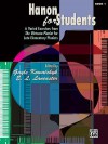 Hanon for Students, Bk 1: 6 Varied Exercises from the Virtuoso Pianist for Late Elementary Pianists - Alfred Publishing Company Inc.