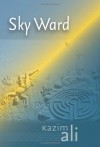 Sky Ward - Kazim Ali