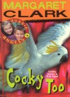 Cocky Too - Margaret Clark