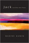 Jack and Other New Poems - Maxine Kumin