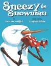 Sneezy the Snowman - Maureen Wright, Stephen Gilpin