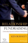 Relationship Fundraising: A Donor-Based Approach to the Business of Raising Money - Ken Burnett, Jennie Thompson