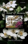 A Scent of Jasmine - David Dockery