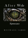 After Wyle, The First Five Chapters - Michael James, Brian Vavra