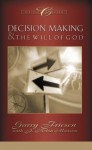 Decision Making and the Will of God: A Biblical Alternative to the Traditional View - Garry Friesen, J. Robin Maxson