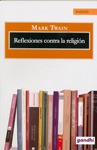 Reflexiones Contra La Religion/reflections Against Religion - Mark Twain