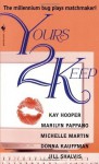 Yours 2 Keep - Kay Hooper, Donna Kauffman, Marilyn Pappano, Michelle Martin, Jill Shalvis