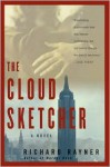 The Cloud Sketcher: A Novel - Richard Rayner