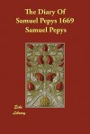 The Diary of Samuel Pepys, 1669 - Samuel Pepys, Henry B. Wheatley