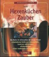 Hexenküchenzauber. Die Küche im Jahreszyklus der weisen Frauen - Ansha