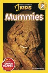 National Geographic Readers: Mummies - Elizabeth Carney