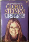 Outrageous Acts and Everyday Rebellions - Gloria Steinem