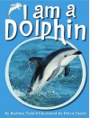 I Am A Dolphin (I Am A ...) - Barbara Todd, Helen Taylor