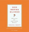 God Never Blinks: 50 Lessons for Life's Little Detours (Audio) - Regina Brett