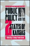 Public Policy and the Two States of Kansas - H. George Frederickson, H. George Fredrickson