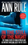 In the Still of the Night: The Strange Death of Ronda Reynolds and Her Mother's Unceasing Quest for the Truth - Ann Rule