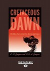 Cretaceous Dawn - Lisa M. Graziano