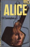 Alice - E.V. Cunningham