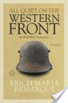 All Quiet on the Western Front: A Novel - Erich Maria Remarque, Arthur Wesley Wheen