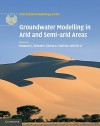 Groundwater Modelling in Arid and Semi-Arid Areas - Howard Wheater, Xin Li, Simon Mathias