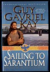 Sailing To Sarantium - Guy Gavriel Kay