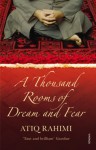 A Thousand Rooms Of Dream And Fear - Atiq Rahimi, Sarah Maguire, Yama Yari