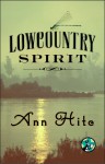 Lowcountry Spirit - Ann Hite