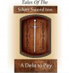 A Debt to Pay (Tales of the Silver Sword Inn, Story #4) - Wilson Harp