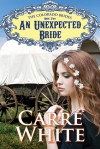 An Unexpected Bride - Carré White