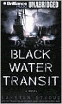 Black Water Transit - Carsten Stroud, Bruce Reizen