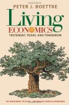 Living Economics: Yesterday, Today, and Tomorrow - Peter J. Boettke