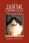 The Cujo Cat Chronicles: Musings of a Mad Housecat - Douglas Dunn