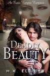 Deadly Beauty (An Erotic Vampire Romance) - M.K. Elliott