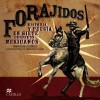 Forajidos: Historia y Poesia En Siete Corridos Mexicanos - Enrique Flores, Margarita Sada